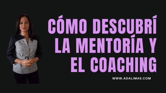 cómo descubrí la mentoría y el coaching