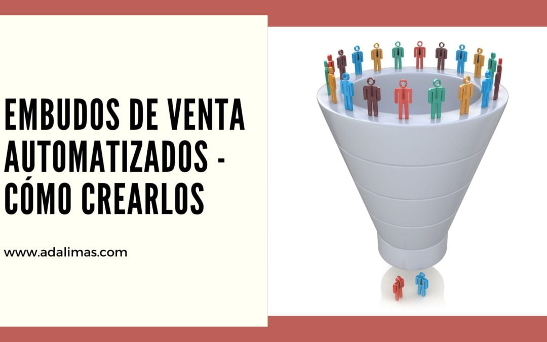 Embudos de Venta Automatizados: Cómo crearlos