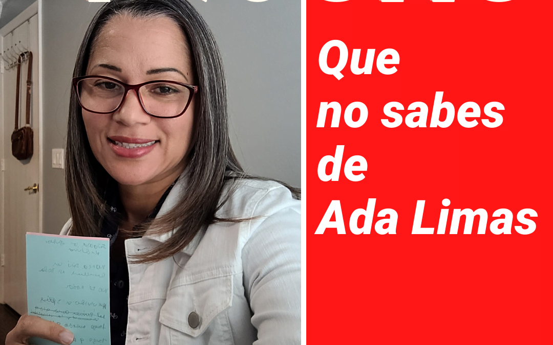 7 Cosas que no sabes de Ada Limas